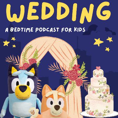 Bluey: Wedding Bluey: Wedding