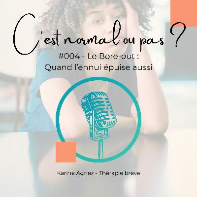 #004 - Le Bore-out : Quand l'ennui épuise aussi