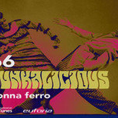 FUNKALICIOUS 066 - Ponna Ferro