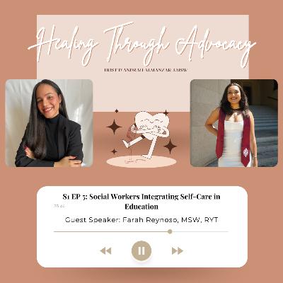 Social Workers Integrating Self-Care in Education with Farah Reynoso, MSW, RYT