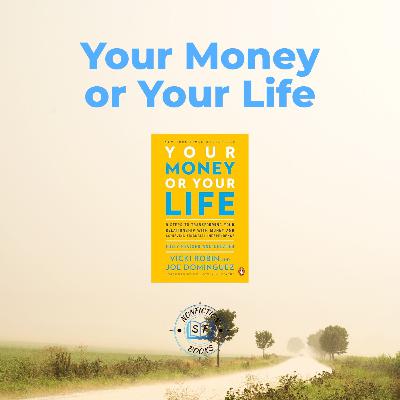 Your Money or Your Life Summary