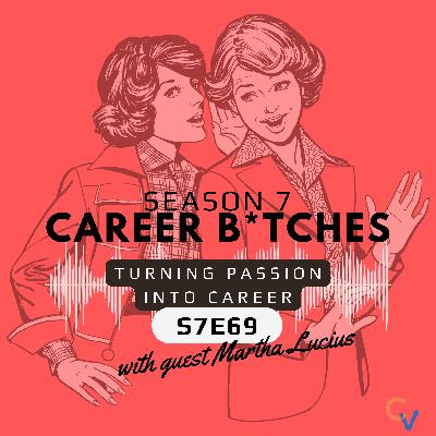 S7 | Ep 69 Turning Passion Into Career S7 | Ep 69 Turning Passion Into Career