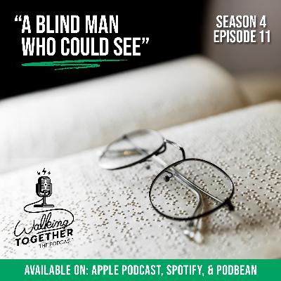 A blind man who could see