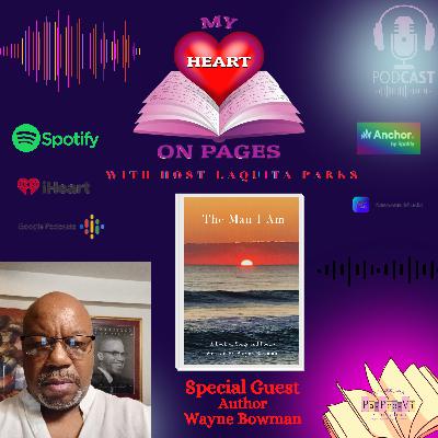 The Man I Am interview with Wayne Bowman and Host, LaQuita Parks CEO of Pa-Pro-Vi Publishing
