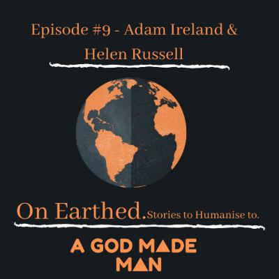 Ep #9 - Adam Ireland & Helen Russell