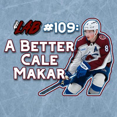 LAB #109: A Better Cale Makar
