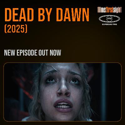 Exposure Time: Dead by Dawn (2025)