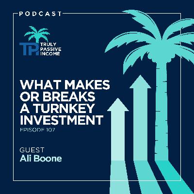 What Makes or Breaks a Turnkey Investment with Ali Boone
