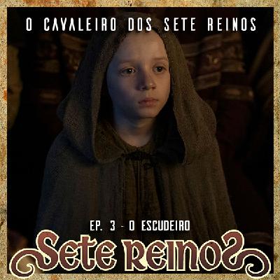 O Cavaleiro dos Sete Reinos - Ep. 3: O Escudeiro | Sete Reinos 62