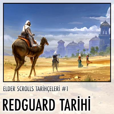 Elder Scrolls Tarihçeleri #1 - Redguard (Kızılmuhafız) Tarihi