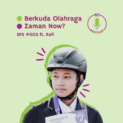 EPS #003: Berkuda Olahraga Zaman Now? ft. Rafi