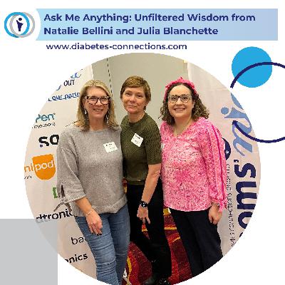 Ask Me Anything: Unfiltered Wisdom from Natalie Bellini and Julia Blanchette, two healthcare providers who live with type 1 diabetes