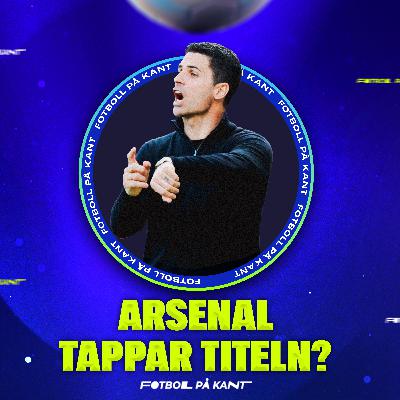 🔥Arsenal choke, Mbappé Remontada & City jagar påriktigt🔥 🔥Arsenal choke, Mbappé Remontada & City jagar påriktigt🔥
