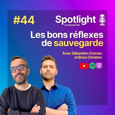 #44 : Les bons réflexes de sauvegarde