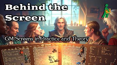 Behind the Screen | GM Screens in Practice & Theory | Wandering DMs S07 E22