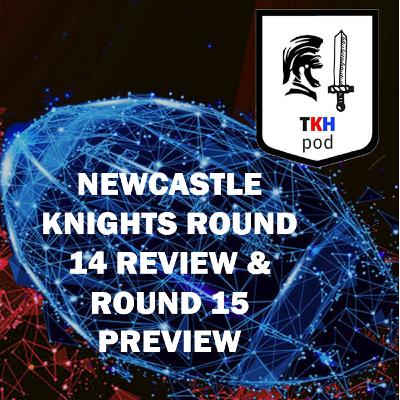 Newcastle Knights 2024 NRL Round 14 Review & Round 15 Preview