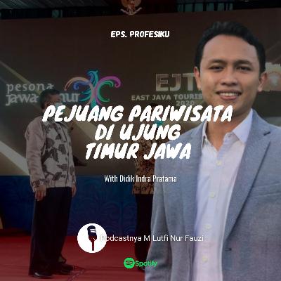 COBA DENGERIN DULU | PEJUANG PARIWISATA DI UJUNG TIMUR JAWA