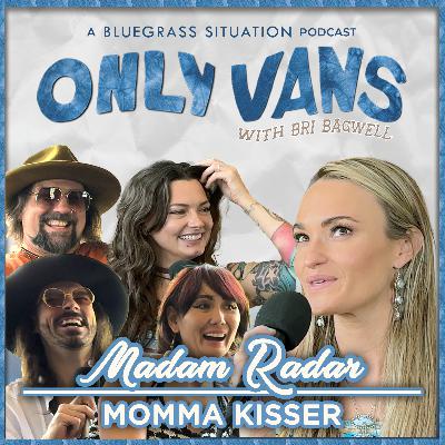 MOMMA KISSER with MADAM RADAR