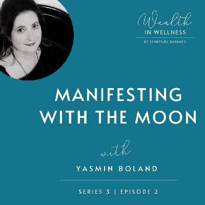 S03 E02: Manifesting with the Moon with Yasmin Boland