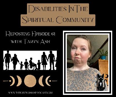 Resharing - Disabilities In The Spiritual Community with Taryn Ash