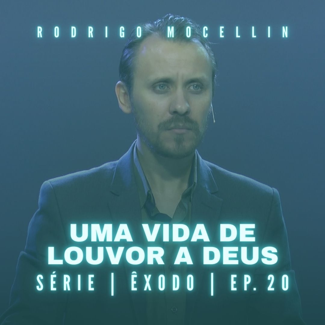 SÉRIE | ÊXODO | EP.20 | UMA VIDA DE LOUVOR A DEUS episode artwork