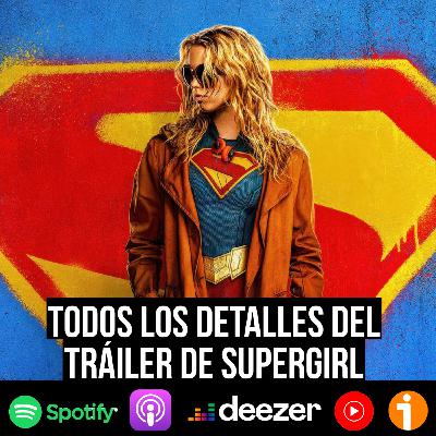 S9 Ep55: El tráiler de Supergirl analizado