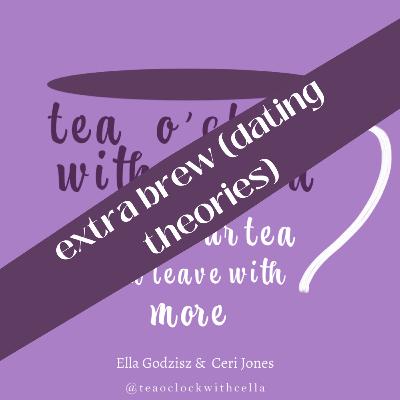 S4E25.5- Extra Brew (dating theories)