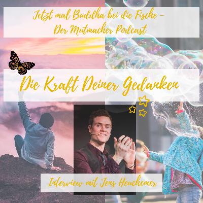 Episode 04: Die Kraft Deiner Gedanken und das Gesetz der Anziehung - Interview mit Jens Heuchemer