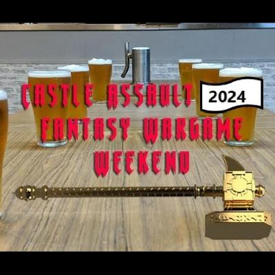 Episode 15 - Castle Assault 2024