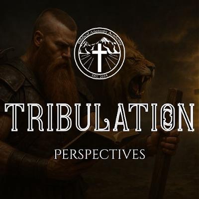 Tribulation Perspectives