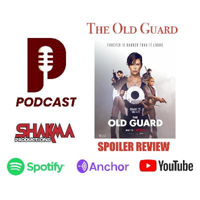 THE OLD GUARD SPOILER REVIEW THE OLD GUARD SPOILER REVIEW