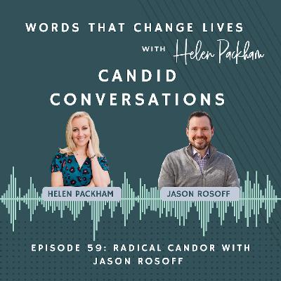 Ep 59: Radical Candor CEO Jason Rosoff Explains How to Revolutionalise Your Work Places With Straight Talking Philosophy
