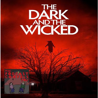 The Dark and the Wicked (2020) (Siblings in the Sticks)