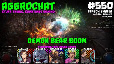AggroChat #550 - Demon Bear Boom AggroChat #550 - Demon Bear Boom