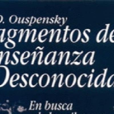 "Fragmentos de una enseñanza desconocida" (II) Ouspensky 1915
