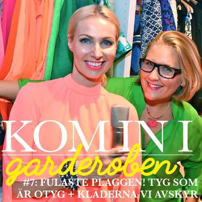 Ep. 7 – Fulaste plaggen! Tyg som är otyg + kläderna vi avskyr