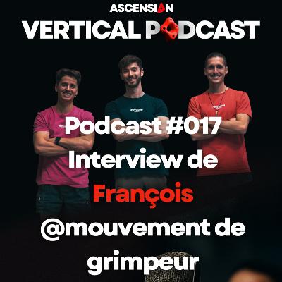 🎙️ Podcast #017 — Interview de François @Mouvement de grimpeur 🎙️ Podcast #017 — Interview de François @Mouvement de grimpeur
