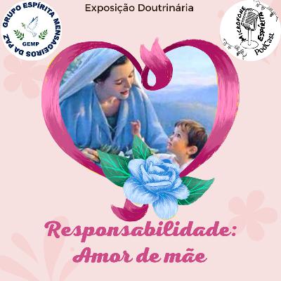 RESPONSABILIDADE, AMOR DE MÃE #73
