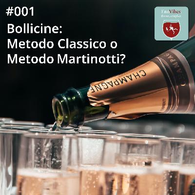 #001 - Bollicine: Metodo Classico o Metodo Martinotti?