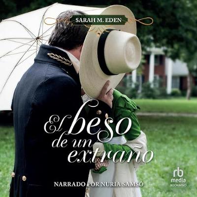El beso de un extraño [The Kiss of a Stranger] (Audiolibro) | Prueba Gratis
