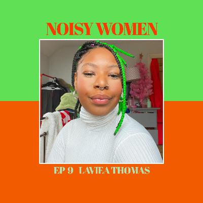 Starting Up a Zine and Becoming a Music Writer with Laviea Thomas - Noisy Women The Podcast