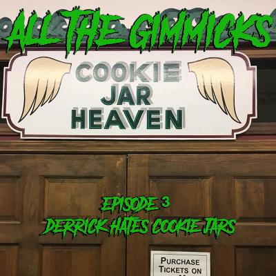 3: Derrick hates Cookie Jars