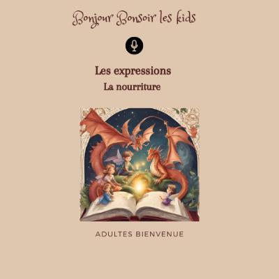 Les expressions - La nourriture