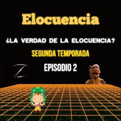 ¿La verdad de la elocuencia? Episodio 2 - Temporada 2