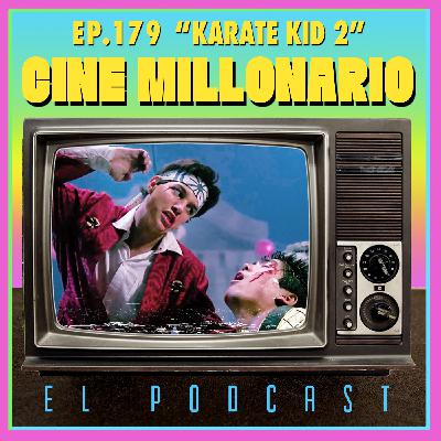 179 - Karate Kid 2 con René Velazco 179 - Karate Kid 2 con René Velazco