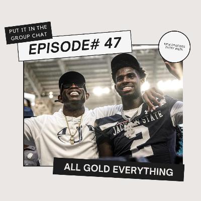 Episode #47: All Gold Everything