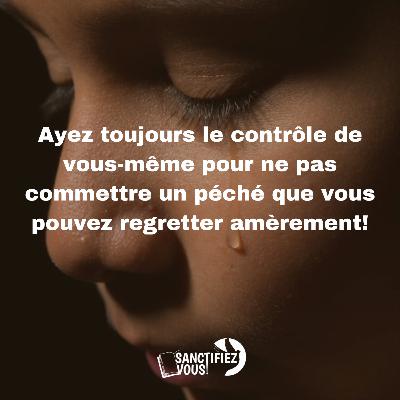 Leçon 4 : Ayez toujours le contrôle de vous-même. Leçon 4 : Ayez toujours le contrôle de vous-même.