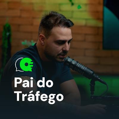 Uma resenha com gestor de tráfego pago que é o paizão no digital | Pai do Tráfego