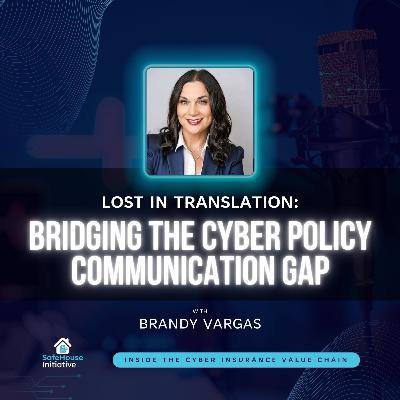 Lost in Translation: Bridging the Cyber Policy Communication Gap with Brandy Vargas