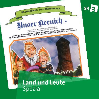 Unser Keenich I - Geschichten aus einem unwahrscheinlich saarländischen Königshaus von Claus Zewe